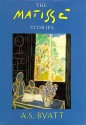 The Matisse Stories - A.S. Byatt, Nadia May