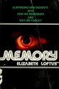 Memory, Surprising New Insights Into How We Remember and Why We Forget - Elizabeth F. Loftus