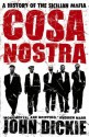 Cosa Nostra: A History Of The Sicilian Mafia - John Dickie