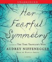 Her Fearful Symmetry: A Novel (Audio) - Audrey Niffenegger, Bianca Amato