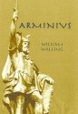 Arminius - William Walling