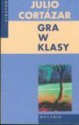 Gra w klasy - Julio Cortázar