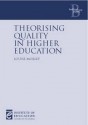 Theorising Quality in Higher Education - Louise Morley