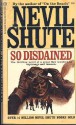 So Disdained - Nevil Shute