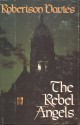 The Rebel Angels - Robertson Davies