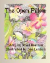 The Open Pillow - David Rowinski, Dea Lenihan, Penelope Crowe