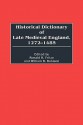 Historical Dictionary of Late Medieval England, 1272-1485 - William B. Robison