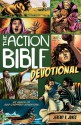 The Action Bible Devotional: 52 Weeks of God-Inspired Adventure - Jeremy V. Jones, Sergio Cariello