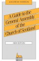 A Guide to the General Assembly of the Church of Scotland - Andrew Herron