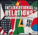 International Relations: Understanding the Behavior of Nations - Tim Walker, Close Up Foundation Staff