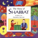 The Story Of Shabbat - Molly Cone, Emily Lisker