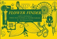 Flower Finder: A Guide to the Identification of Spring Wild Flowers and Flower Families East of the Rockies and North of the Smokies, Exclusive of Trees and Shrubs - May Theilgaard Watts