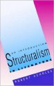 Structuralism in Literature: An Introduction - Robert Scholes