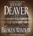 The Broken Window: A Lincoln Rhyme Novel (Audio) - Dennis Boutsikaris, Jeffery Deaver