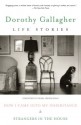 Life Stories: How I Came Into My Inheritance & Strangers in the House - Dorothy Gallagher, Daniel Mendelsohn