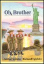 Oh, Brother - Arthur Yorinks, Richard Egielski