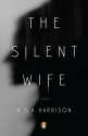 The Silent Wife - A.S.A. Harrison