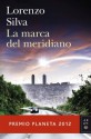 La marca del meridiano (Bevilacqua y Chamorro #7) - Lorenzo Silva