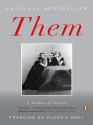 Them: A Memoir of Parents - Francine du Plessix Gray