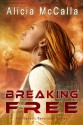 Breaking Free - Alicia McCalla