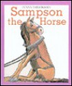 Sampson The Horse - Wendy Kanno, Bob Reese