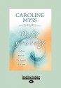 Defy Gravity: Healing Beyond the Bounds of Reason (Large Print 16pt) - Caroline Myss