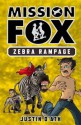 Zebra Rampage: : Mission Fox Book 5 - Justin D'Ath, Heath McKenzie