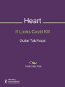 If Looks Could Kill - B. Garrett, Heart, J. Conrad