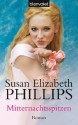 Mitternachtsspitzen: Roman (German Edition) - Susan Elizabeth Phillips, Beate Darius