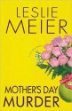 Mother's Day Murder (A Lucy Stone Mystery #15) - Leslie Meier