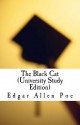 The Black Cat (University Study Edition): Poe, Black Cat, Raven, College Edition, - Edgar Allan Poe
