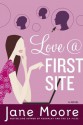 Love @ First Site: A Novel - Jane Moore