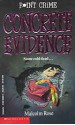 Concrete Evidence - Malcolm Rose