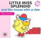 Little Miss Splendid and the house with a view - Roger Hargreaves, Adam Hargreaves