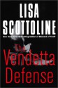 The Vendetta Defense - Lisa Scottoline