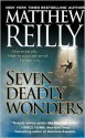 Seven Deadly Wonders - Matthew Reilly