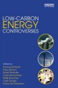 Low-Carbon Energy Controversies - Thomas Roberts, Paul Upham, Carly Mclachlan, Sarah Mander