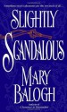 Slightly Scandalous - Mary Balogh