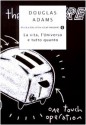 La vita, l'universo e tutto quanto (Guida galattica per gli autostoppisti, #3) - Douglas Adams, Laura Serra