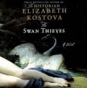 The Swan Thieves - Elizabeth Kostova