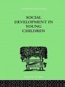 Social Development in Young Children - Susan Isaacs