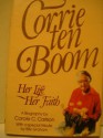 Corrie Ten Boom: Her Life Her Faith - Carole C. Carlson