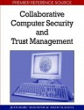 Collaborative Computer Security And Trust Management - Jean-Marc Seigneur, Adam Slagell