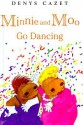 Minnie and Moo Go Dancing - Denys Cazet