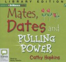 Mates, Dates and Pulling Power - Cathy Hopkins