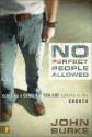 No Perfect People Allowed: Creating a Come-As-You-Are Culture in the Church - John A. Burke