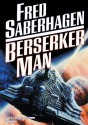 Berserker Man - Fred Saberhagen