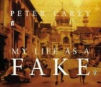 My Life as a Fake - Peter Carey