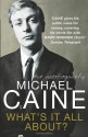 What's It All About? - Michael Caine