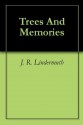 Trees And Memories - J.R. Lindermuth